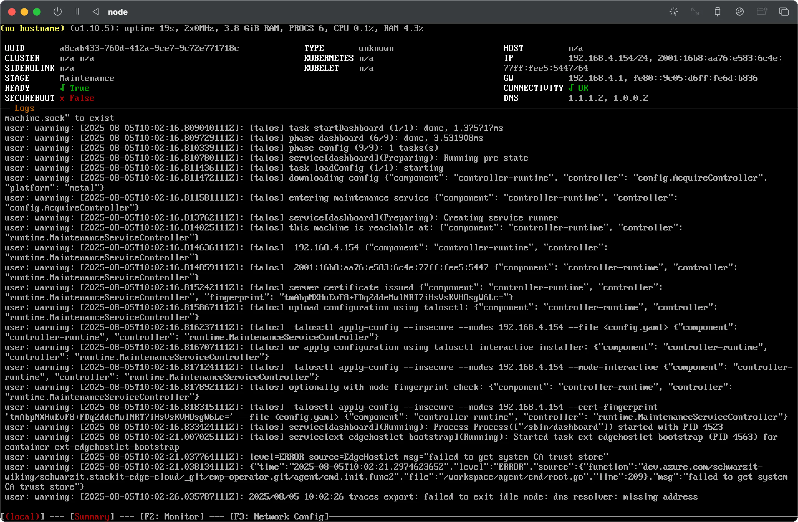 Terminal Log Output during Talos Kubernetes Node Boot/Initialization. A terminal screen showing a node with the UUID a8cab433-760d-412a-9ce7-9c72e771718c (matching the highlighted host in the dashboard). The log shows the Talos initialization process, including Kubelet and Runtime setup. Key status indicators show STATE as Maintenance and READY as false. The log contains multiple timestamped warnings and runtime messages, notably: user: warning: [2025-08-05T10:02:16.80939011Z] [talos] task startDashboard (1/1): done, 1.375717ms and a few ERROR messages related to the azure-edge0stackit.msg service failing to get system OS trust store. The bottom shows the local prompt [local].