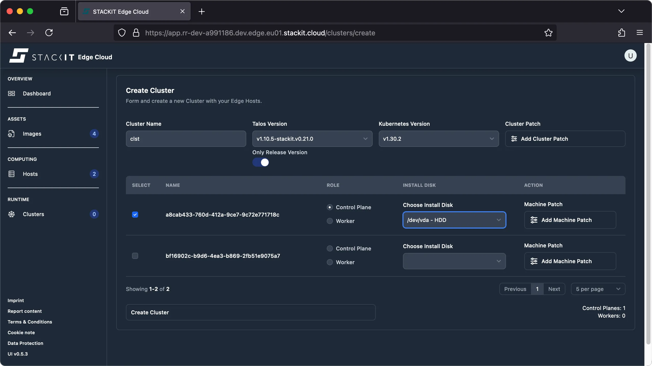 Screenshot of the STACKIT Edge Cloud web interface showing the Create Cluster form. The form is pre-filled with: Cluster Name: clst, Talos Version: v1.0.5-stackit.v0.21.0, and Kubernetes Version: v1.30.2. Below the main fields is a section for host selection. Two hosts are listed, identified by UUIDs. The first host is selected to have the Control Plane role and is configured to Install Disk on /dev/vda - HDD. The second host is unselected and has no role or disk configuration. The configuration summary at the bottom shows Control Planes: 1 and Workers: 0.