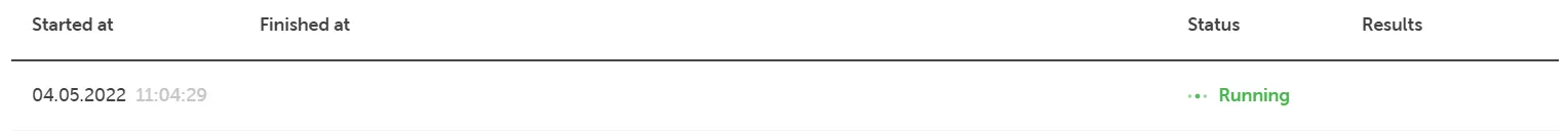 A row from an update history or status table. It shows an update job that "Started at" "04.05.2022 11:04:29," with an empty "Finished at" column. The "Status" is shown in green as "Running" with a spinner animation. The "Results" column is empty.