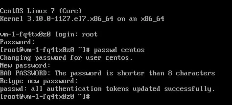 CentOS 7 terminal showing password change procedure for centos user. The session displays kernel version 3.10.0-1127.el7.x86_64, hostname ‘vm-1-fq4tx8z0’, and successful login as root. The command ‘passwd centos’ is executed with output showing ‘Changing password for user centos’, password prompts, a BAD PASSWORD warning about password length (shorter than 8 characters), and confirmation message ‘passwd: all authentication tokens updated successfully.’ The root prompt ‘root@vm-1-fq4tx8z0 ~#’ is displayed.